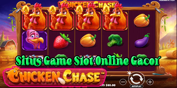 Situs Game Judi Slot Online Gacor Terbaik dan Terpercaya Bonus New Member 200 Chicken Chasee