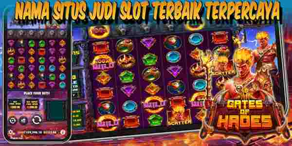 Nama Situs Slot Terbaik Terpercaya